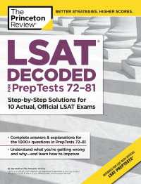 LSAT Decoded (PrepTests 72-81) : Step-by-Step Solutions for 10 Actual, Official LSAT Exams