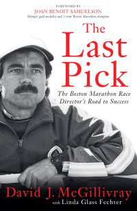 The Last Pick : The Boston Marathon Race Director's Road to Success