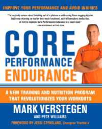Core Performance Endurance : A New Training and Nutrition Program That Revolutionizes Your Workouts