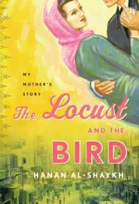 The Locust and the Bird : My Mother's Story