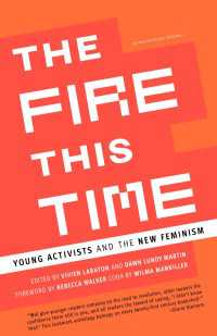 The Fire This Time : Young Activists and the New Feminism