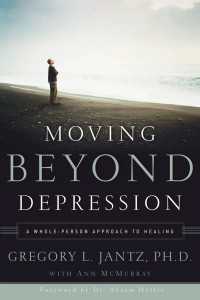 Moving Beyond Depression : A Whole-Person Approach to Healing