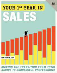 Your First Year in Sales, 2nd Edition : Making the Transition from Total Novice to Successful Professional