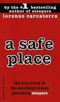 A Safe Place : The True Story of a Father, a Son, a Murder