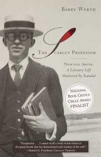 The Scarlet Professor : Newton Arvin: A Literary Life Shattered by Scandal (Stonewall Book Award Winner)