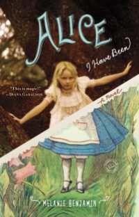 Alice I Have Been : A Novel