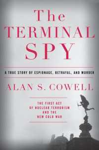 The Terminal Spy : A True Story of Espionage, Betrayal and Murder