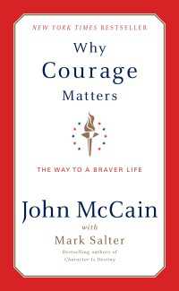 Why Courage Matters : The Way to a Braver Life
