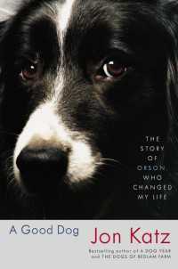 A Good Dog : The Story of Orson, Who Changed My Life