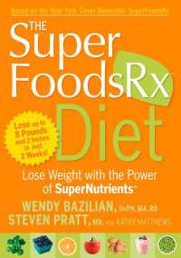 The SuperFoodsRx Diet : Lose Weight with the Power of SuperNutrients