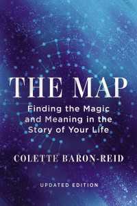 The Map : Finding the Magic and Meaning in the Story of Your Life