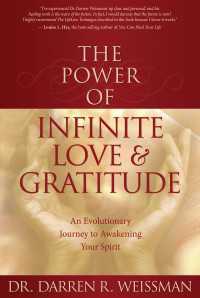 The Power of Infinite Love : An Evolutionary Journey to Awakening Your Spirit