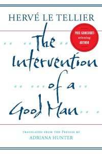 The Intervention of a Good Man : A Novella by the Bestselling Author of The Anomaly