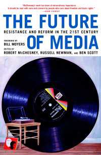 The Future of Media : Resistance and Reform in the 21st Century