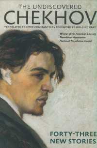 The Undiscovered Chekhov : Forty-Three New Stories