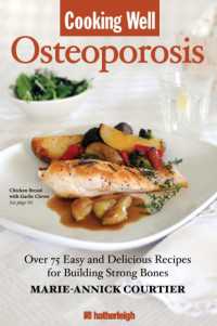 Cooking Well: Osteoporosis : Over 75 Easy and Delicious Recipes for Building Strong Bones