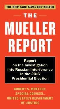 The Mueller Report : Report on the Investigation into Russian Interference in the 2016 Presidential Election