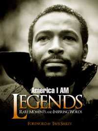 America I AM Legends : Rare Moments and Inspiring Words