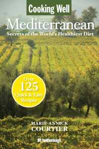 Cooking Well: Mediterranean : Secrets of the World's Healthiest Diet, Over 125 Quick & Easy Recipes