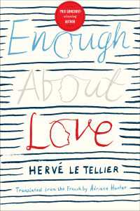 Enough About Love : A Novel by the Bestselling Author of The Anomaly
