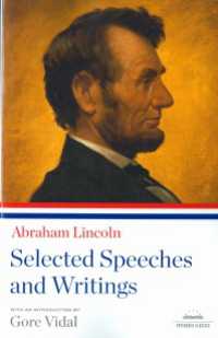 Abraham Lincoln: Selected Speeches and Writings : A Library of America Paperback Classic