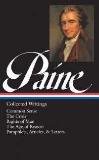 Thomas Paine: Collected Writings (LOA #76) : Common Sense / The American Crisis / Rights of Man / The Age of Reason / pamphlets, articles, and letters