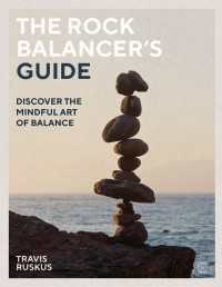 The Rock Balancer's Guide : Discover the Mindful Art of Balance