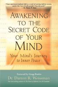 Awakening to the Secret Code of Your Mind : Your Mind's Journey to Inner Peace