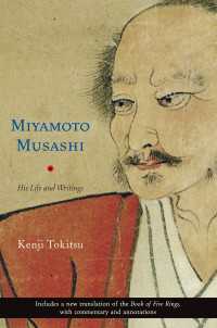 Miyamoto Musashi : His Life and Writings