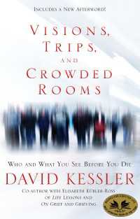 Visions, Trips, and Crowded Rooms : Who and What You See Before You Die