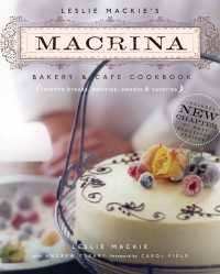 Leslie Mackie's Macrina Bakery & Cafe Cookbook : Favorite Breads, Pastries, Sweets & Savories