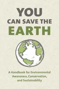 You Can Save the Earth, Revised Edition : A Handbook for Environmental Awareness, Conservation and Sustainability
