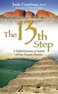 The 13th Step : A Global Journey In Search Of Our Cosmic Destiny