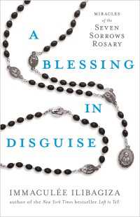 A Blessing in Disguise : Miracles of the Seven Sorrows Rosary