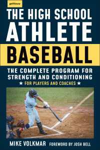 The High School Athlete: Baseball : The Complete Fitness Program for Development and Conditioning