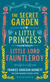 Frances Hodgson Burnett: The Secret Garden, A Little Princess, Little Lord Fauntleroy (LOA #323)
