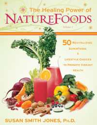 The Healing Power of NatureFoods : 50 Revitalizing SuperFoods and Lifestyle Choices that Promote Vibrant Health