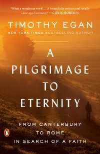 A Pilgrimage to Eternity : From Canterbury to Rome in Search of a Faith