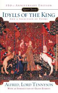 Idylls of the King and a New Selection of Poems : 150th Anniversary Edition