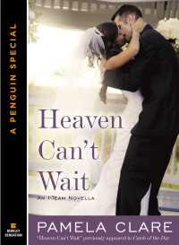 Heaven Can't Wait : An I-Team Novella A Penguin Group eSpecial from Berkley Sensation