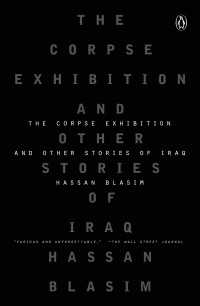 The Corpse Exhibition : And Other Stories of Iraq