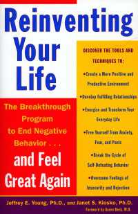 Reinventing Your Life : The Breakthough Program to End Negative Behavior...and Feel Great Again