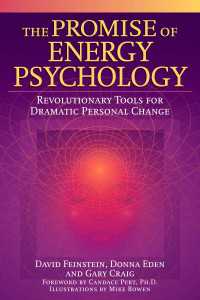 The Promise of Energy Psychology : Revolutionary Tools for Dramatic Personal Change