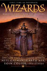 Wizards : Magical Tales from the Masters of Modern Fantasy