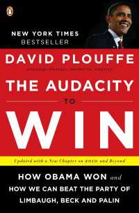 The Audacity to Win : How Obama Won and How We Can Beat the Party of Limbaugh, Beck, and Palin