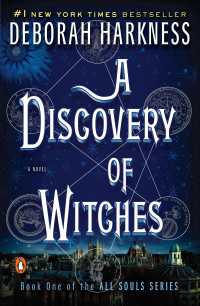 A Discovery of Witches : A Novel
