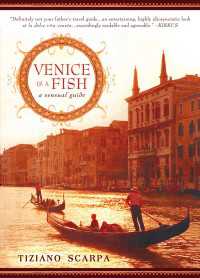 Venice Is a Fish : A Sensual Guide
