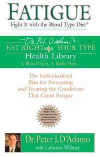 Fatigue: Fight It with the Blood Type Diet : The Individualized Plan for Preventing and Treating the Conditions That Cause Fatigue