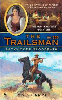 The Trailsman #300 : Backwoods Bloodbath