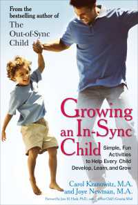 Growing an In-Sync Child : Simple, Fun Activities to Help Every Child Develop, Learn, and Grow